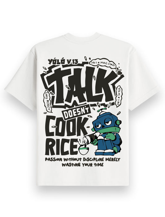 TALK DOESN'T COOK RICE