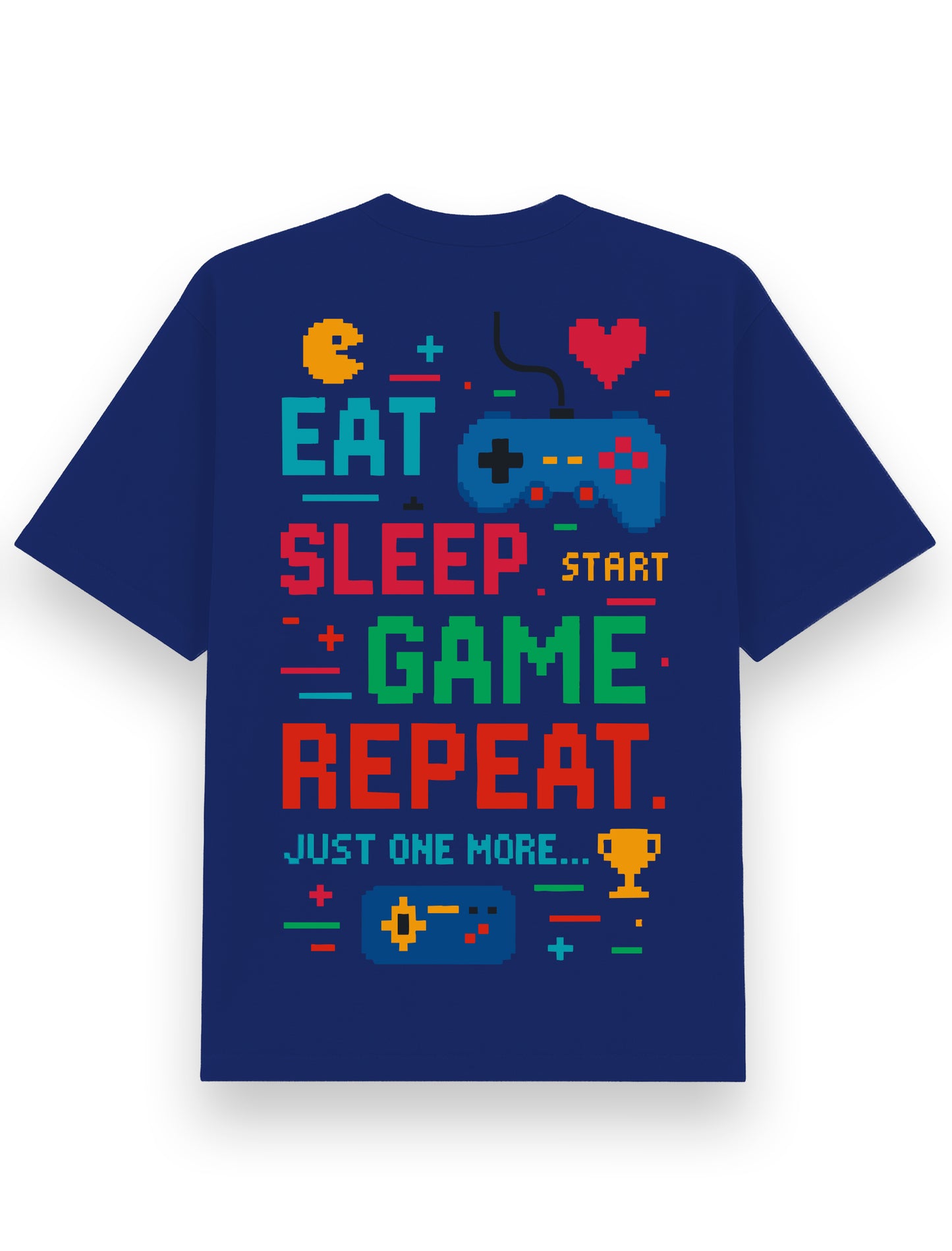 EAT SLEEP GAME REPEAT