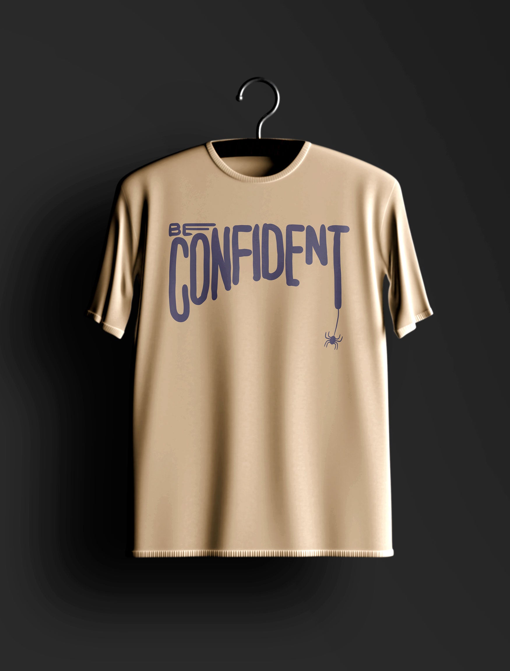 BE CONFIDENT