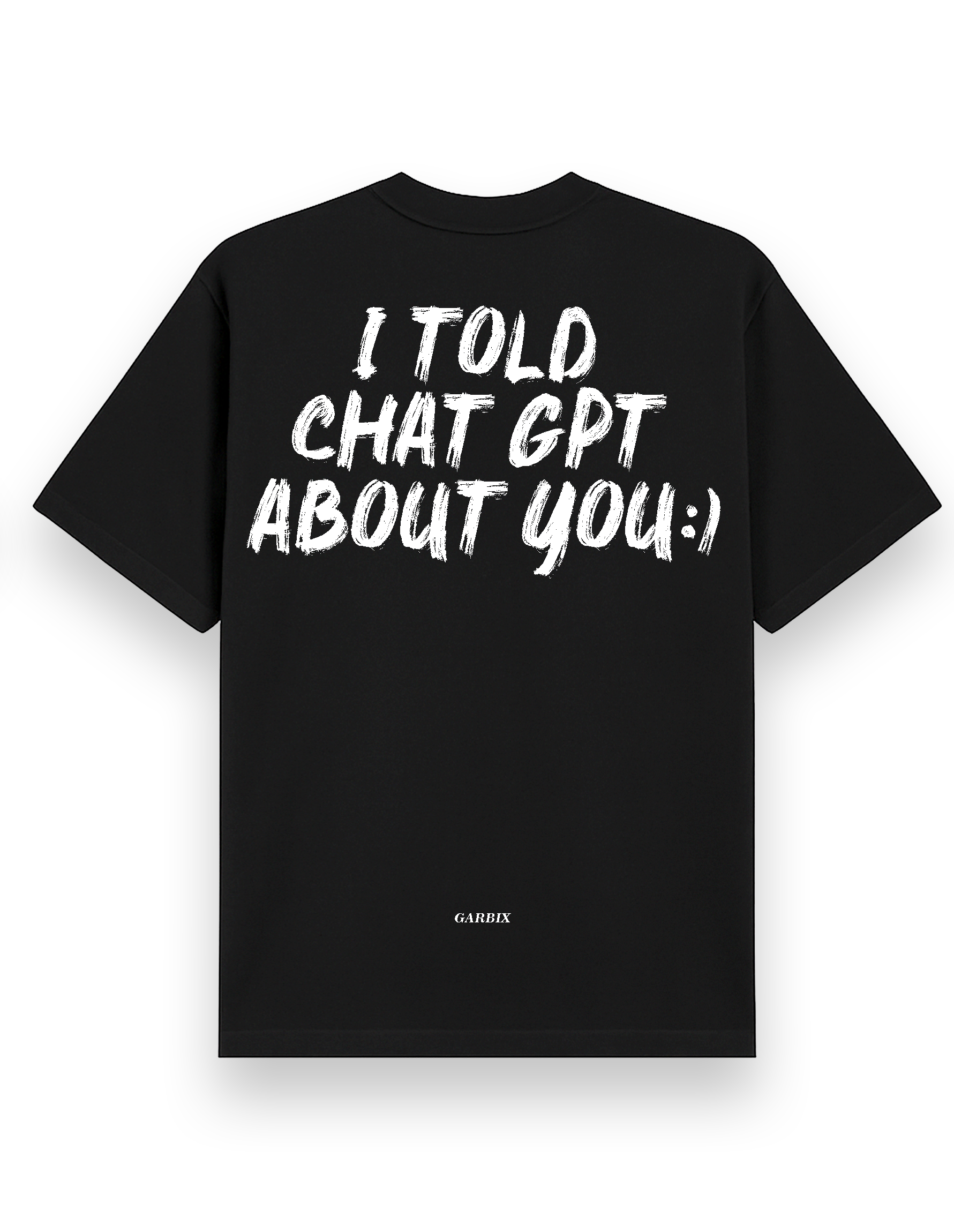 I told Chat gpt About You - Black Oversized T shirt