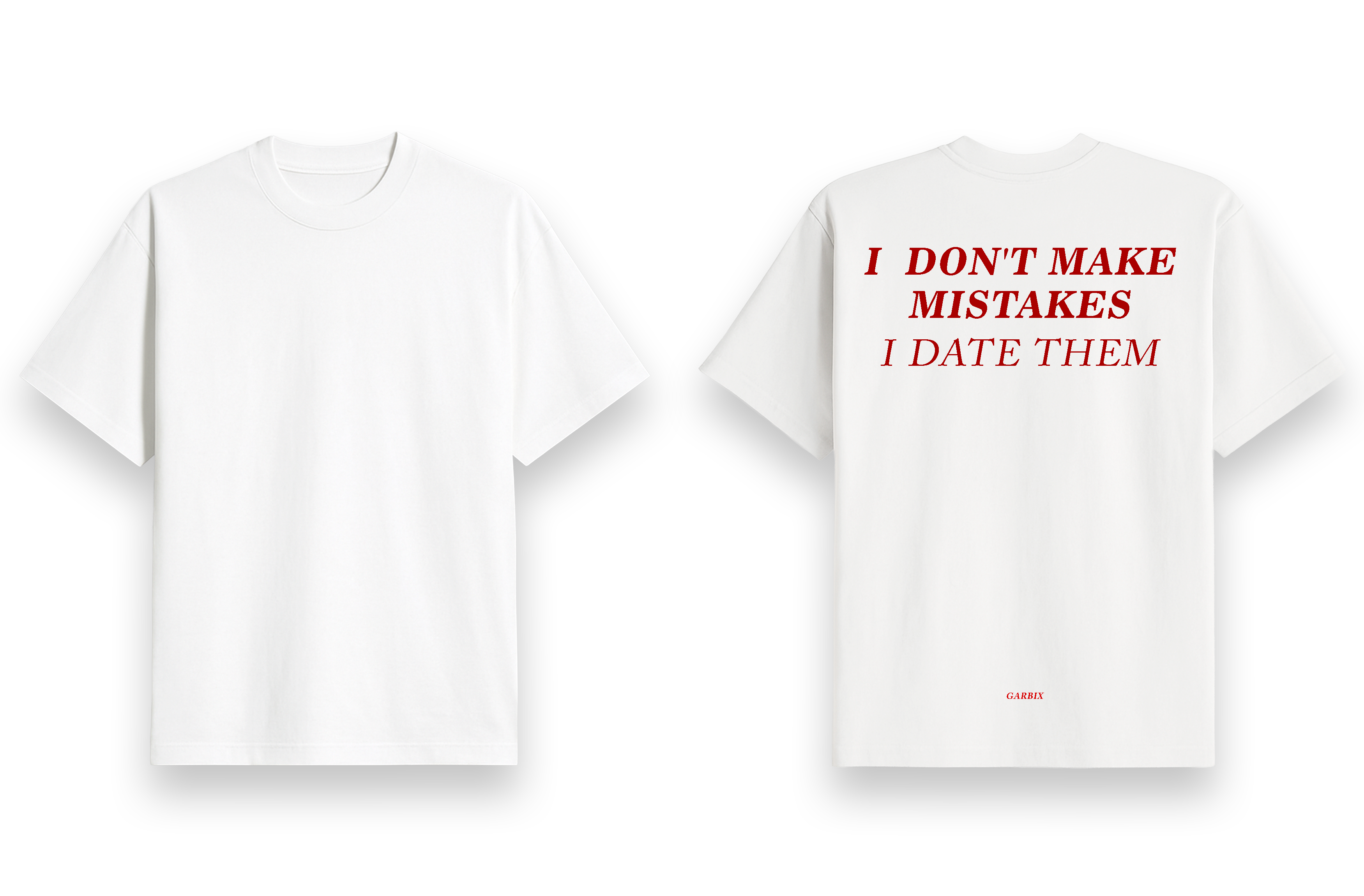 I Don't Make Mistake - Oversized t Shirt White