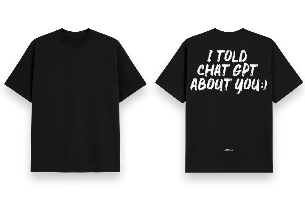 I told Chat gpt About You - Black Oversized T shirt
