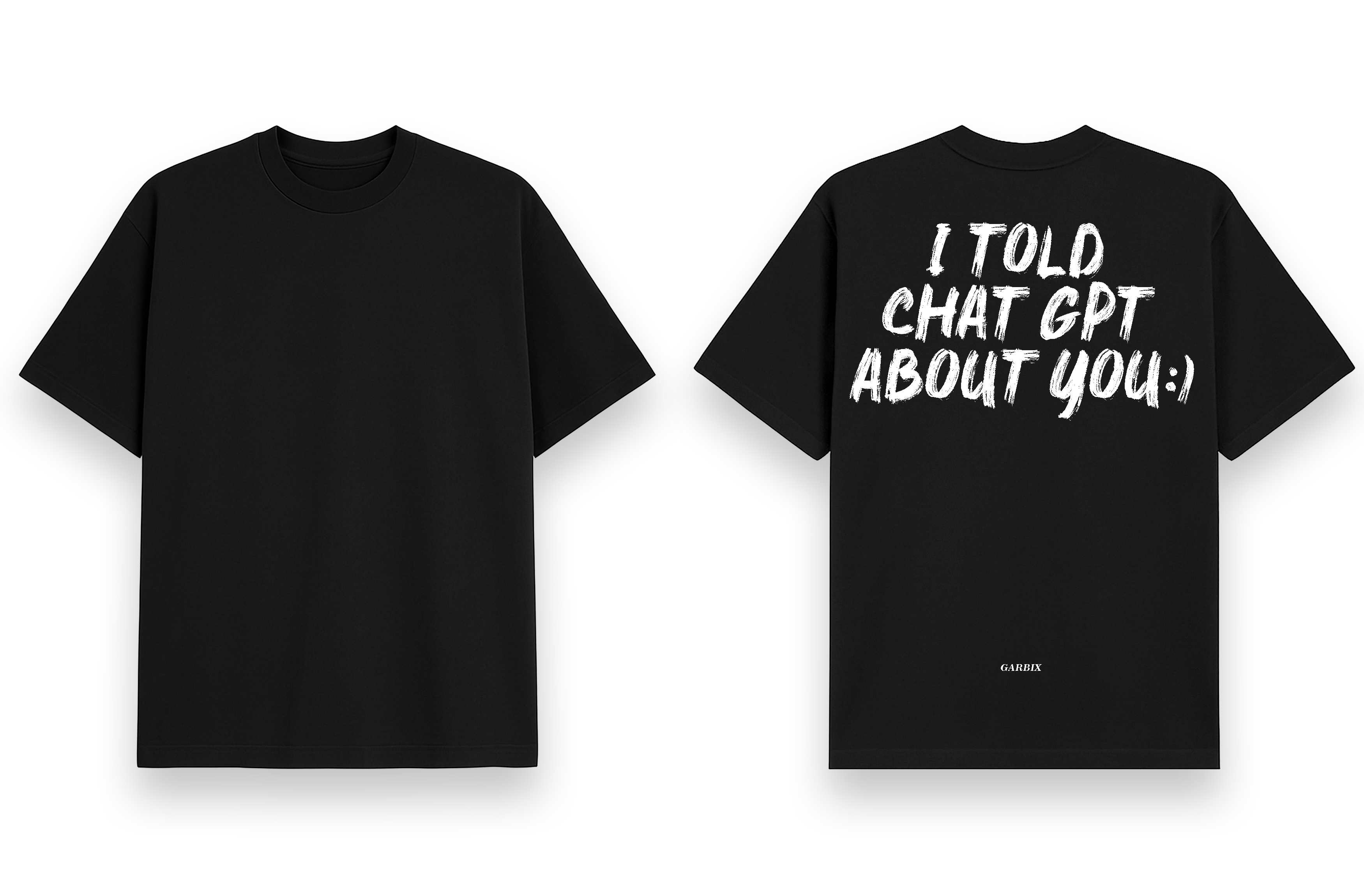 I told Chat gpt About You - Black Oversized T shirt