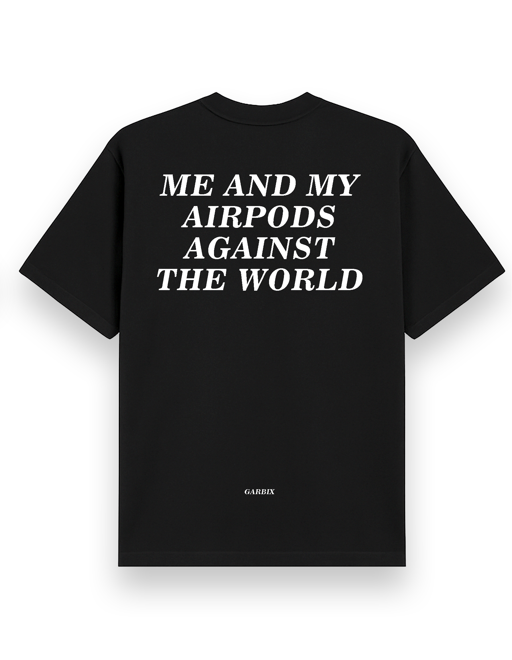 Me & My Airpods - Oversized T shirt Black