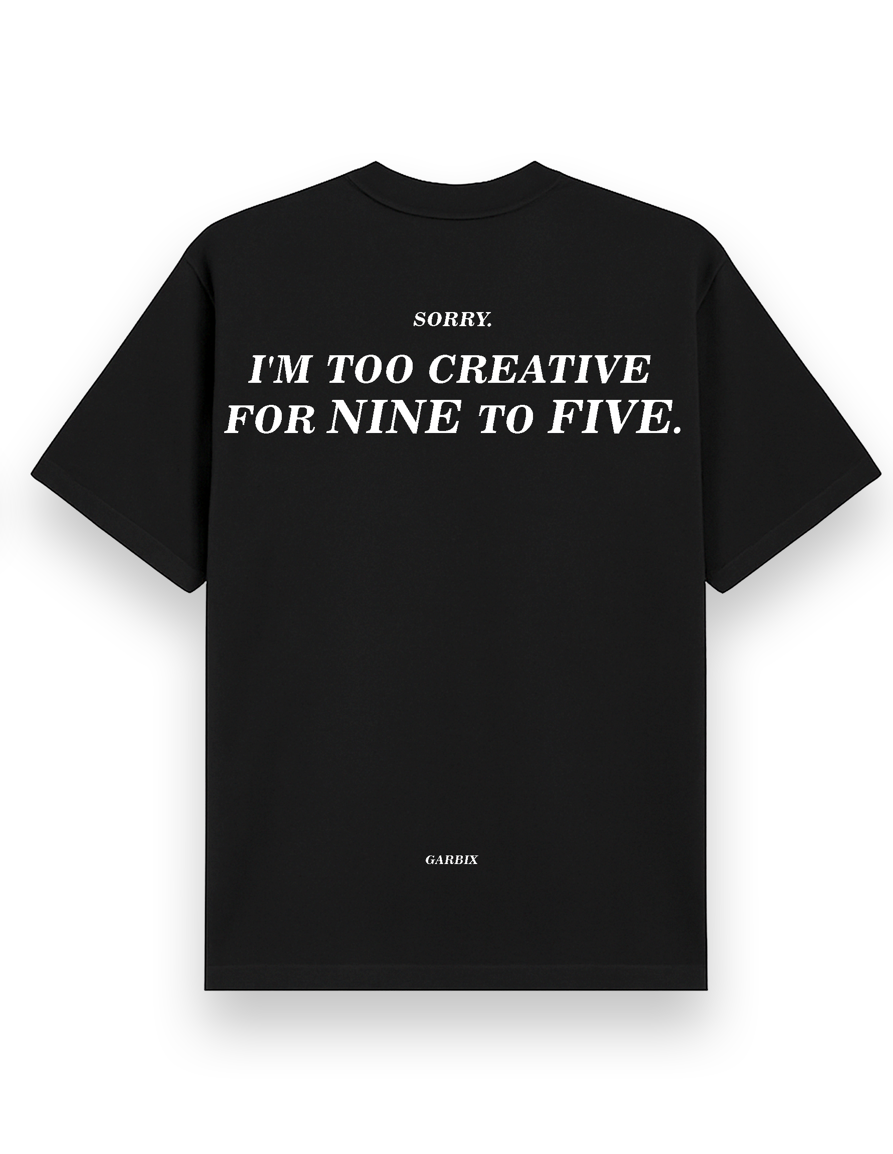 Too Creative For 9to5 - oversized t shirt black