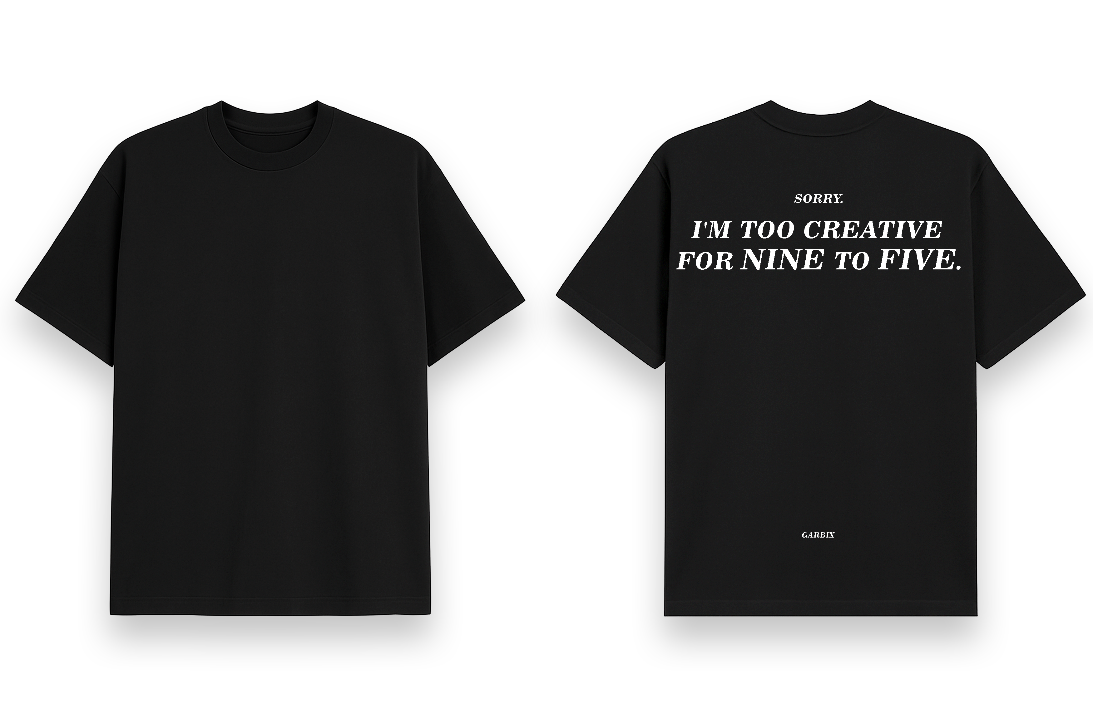 Too Creative For 9to5 - oversized t shirt black