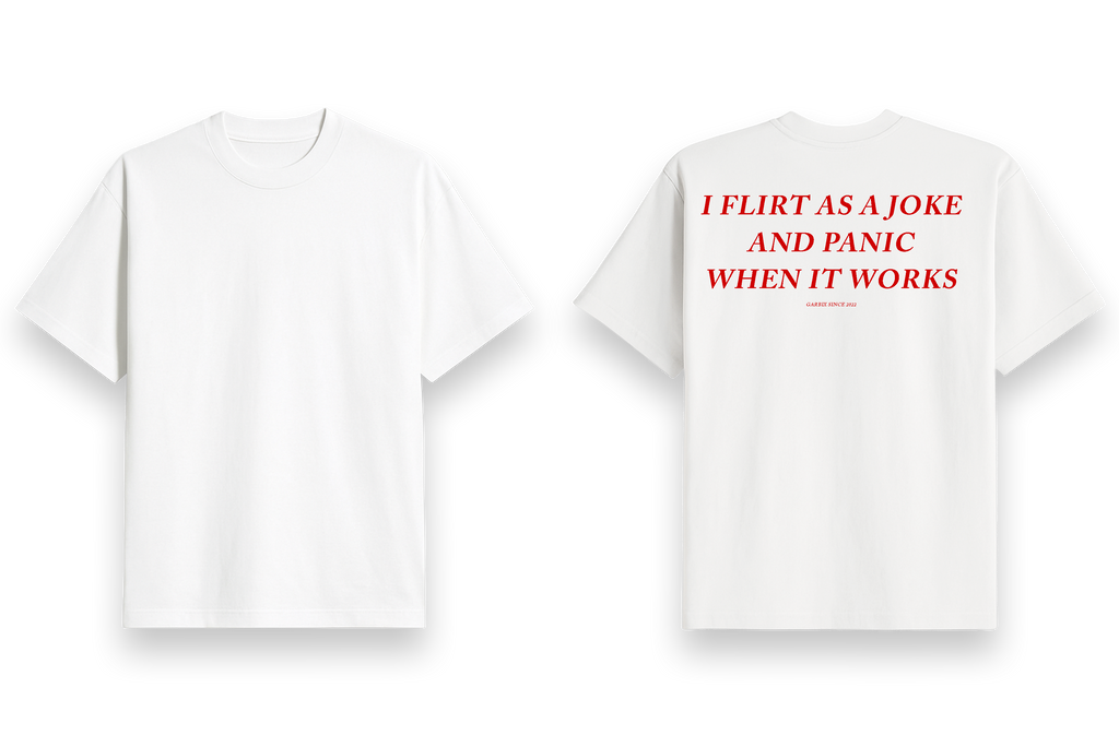 I Flirt As A Joke - Oversized T shirt White