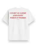 I Flirt As A Joke - Oversized T shirt White